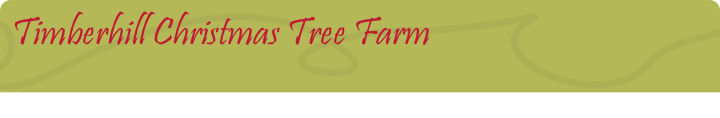 Timberhill Christmas Tree Farm
